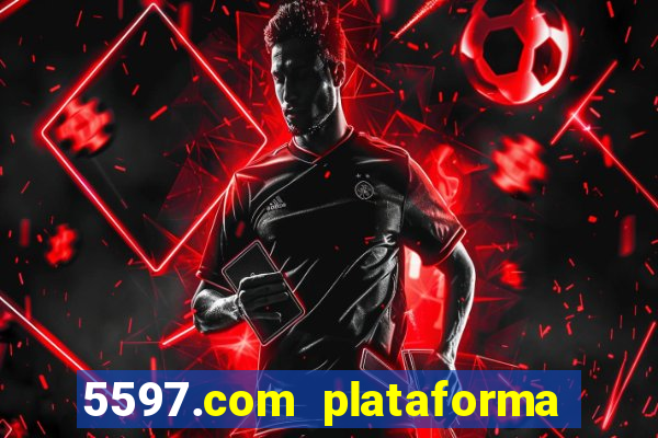 5597.com plataforma de jogos